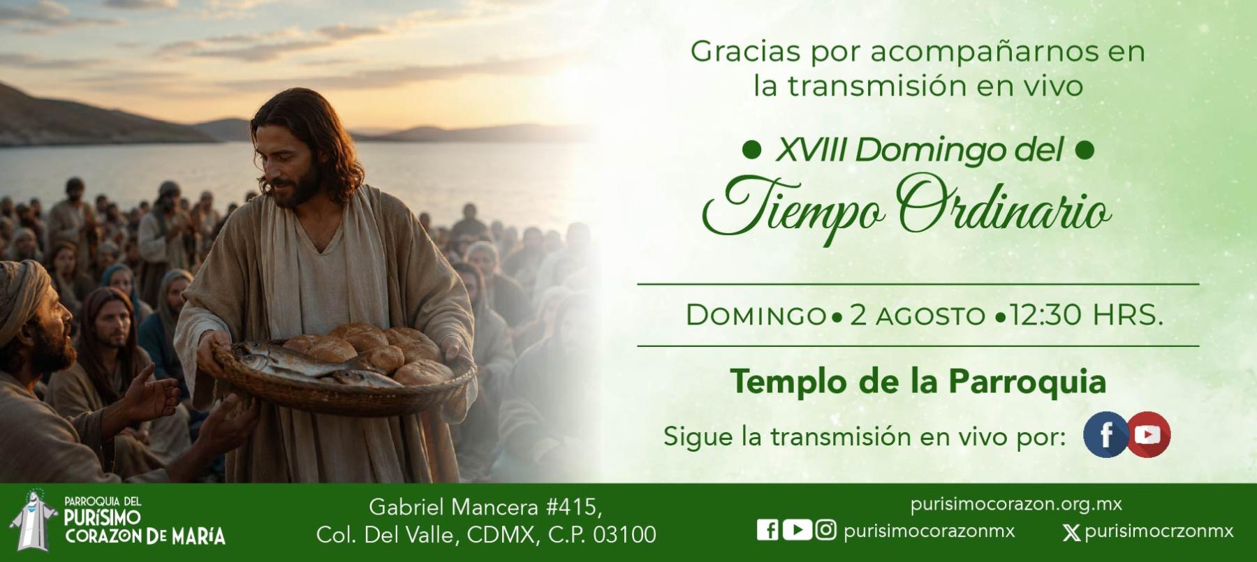 Santa Misa: XVIII Domingo del Tiempo Ordinario Santa Misa: XVIII Domingo del Tiempo Ordinario