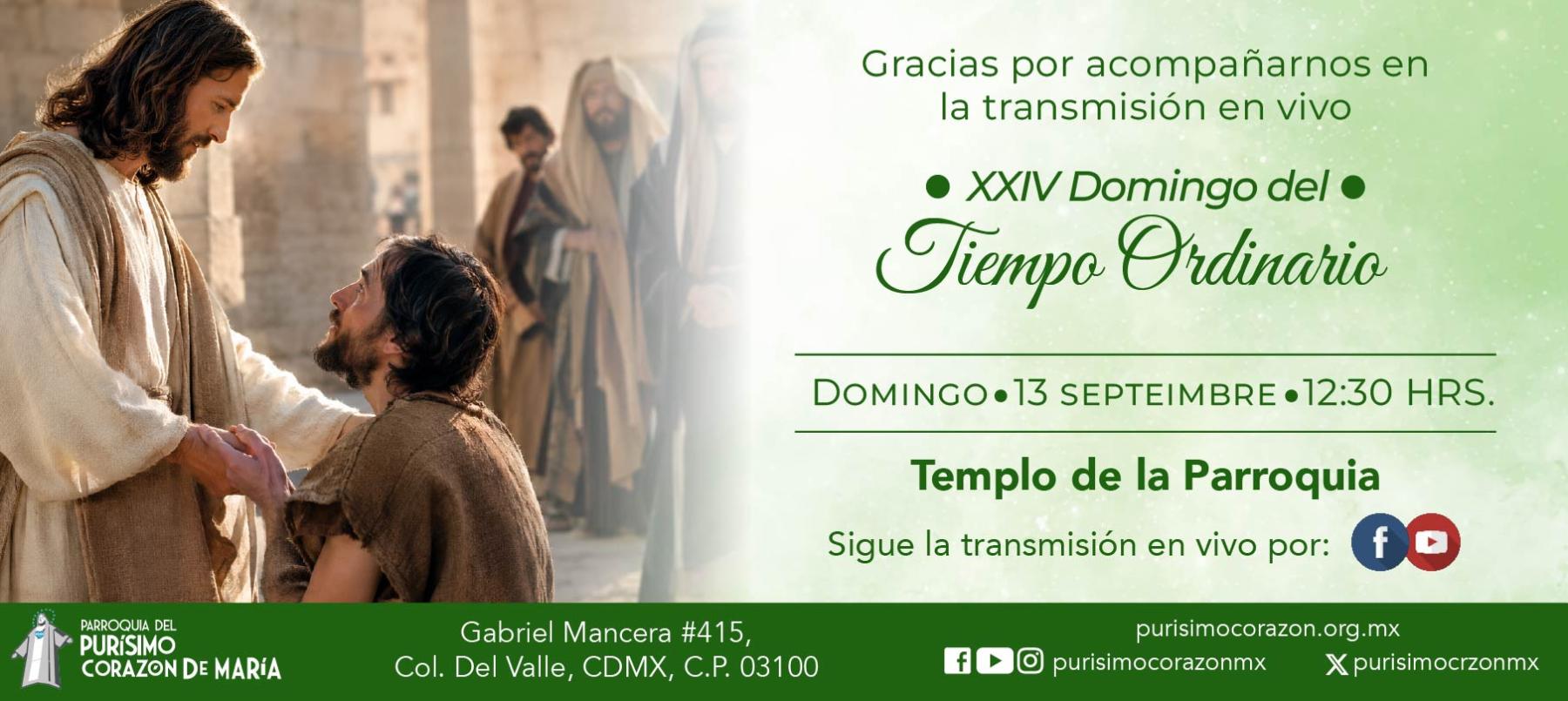 Santa Misa: XXIV Domingo del Tiempo Ordinario Santa Misa: XXIV Domingo del Tiempo Ordinario