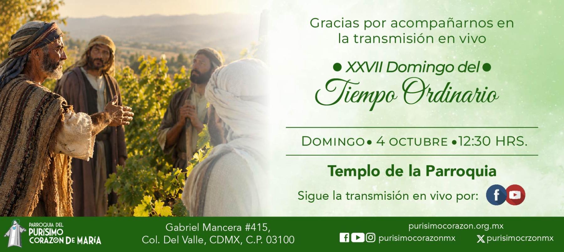 Santa Misa: XXVII Domingo del Tiempo Ordinario Santa Misa: XXVII Domingo del Tiempo Ordinario